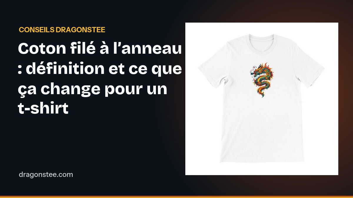 Coton filé à l’anneau : définition et ce que ça change pour un t-shirt